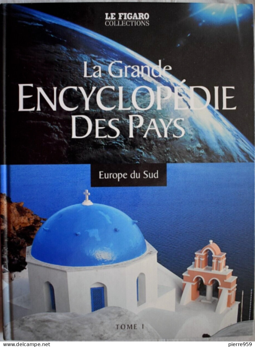 La Grande Encyclopédie Des Pays - Collection Le Figaro - Tome 1 - Enzyklopädien