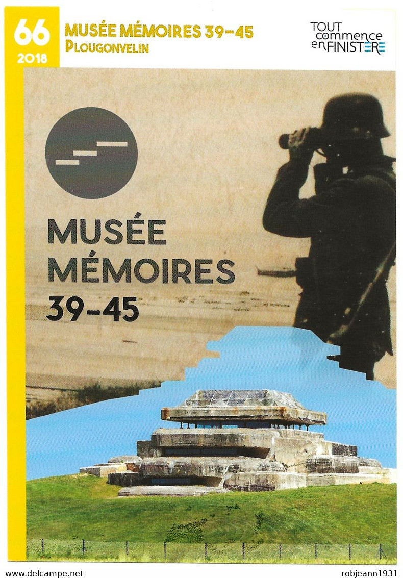 Tout Commence En Finistère - Plougonvelin (29) Musée Mémoires Guerre 1939-1945 ( Carte Fiche N°66 - 2018 ) - Plougonvelin