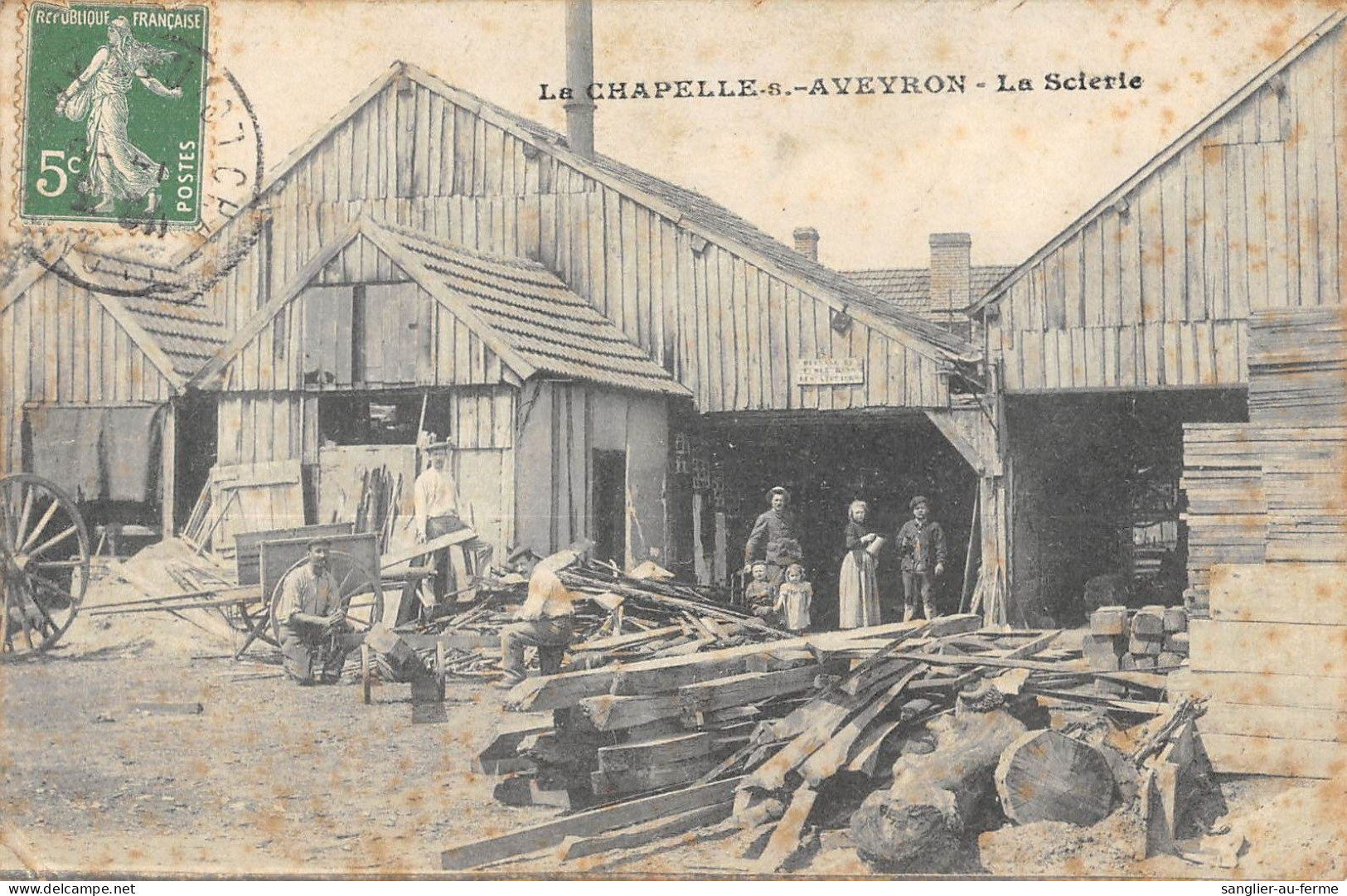 CPA 45 LA CHAPELLE SUR AVEYRON LA SCIERIE - Altri & Non Classificati