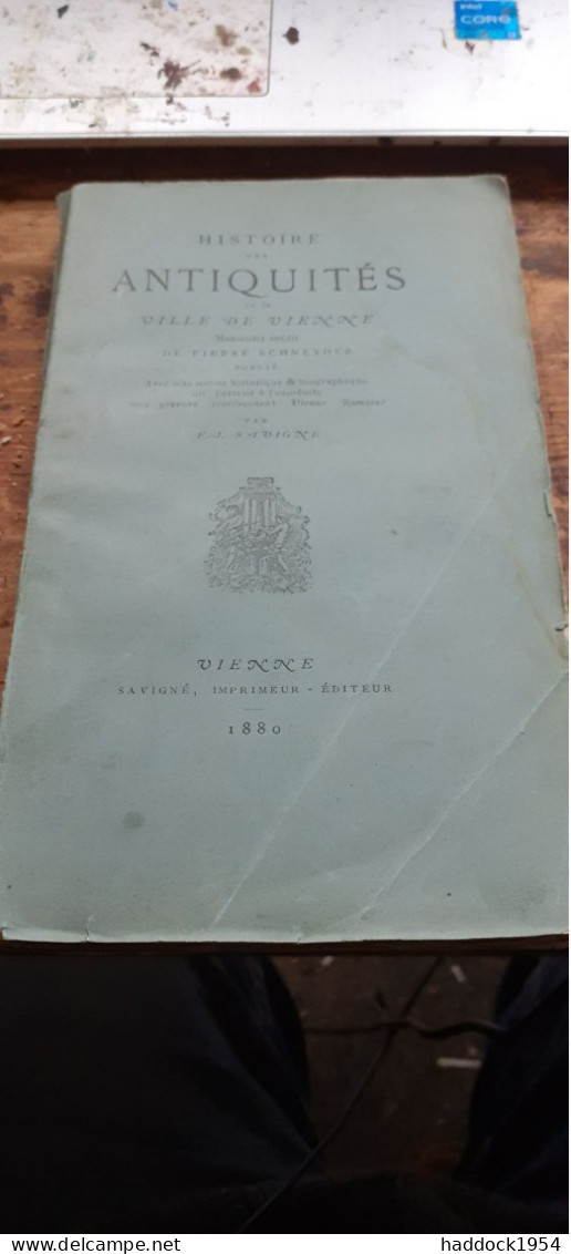 Histoire Des Antiquités De La Ville De VIENNE PIERRE SCHNEYDER Savigné 1880 - Rhône-Alpes