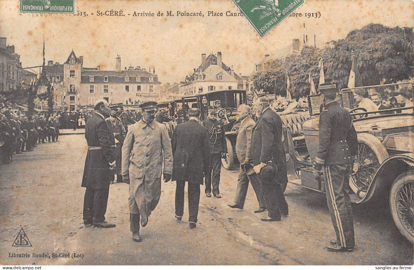 CPA 46 SAINT CERE ARRIVEE DE MONSIEUR POINCARE PLACE CANROBERT OCTOBRE 1913 - Saint-Céré