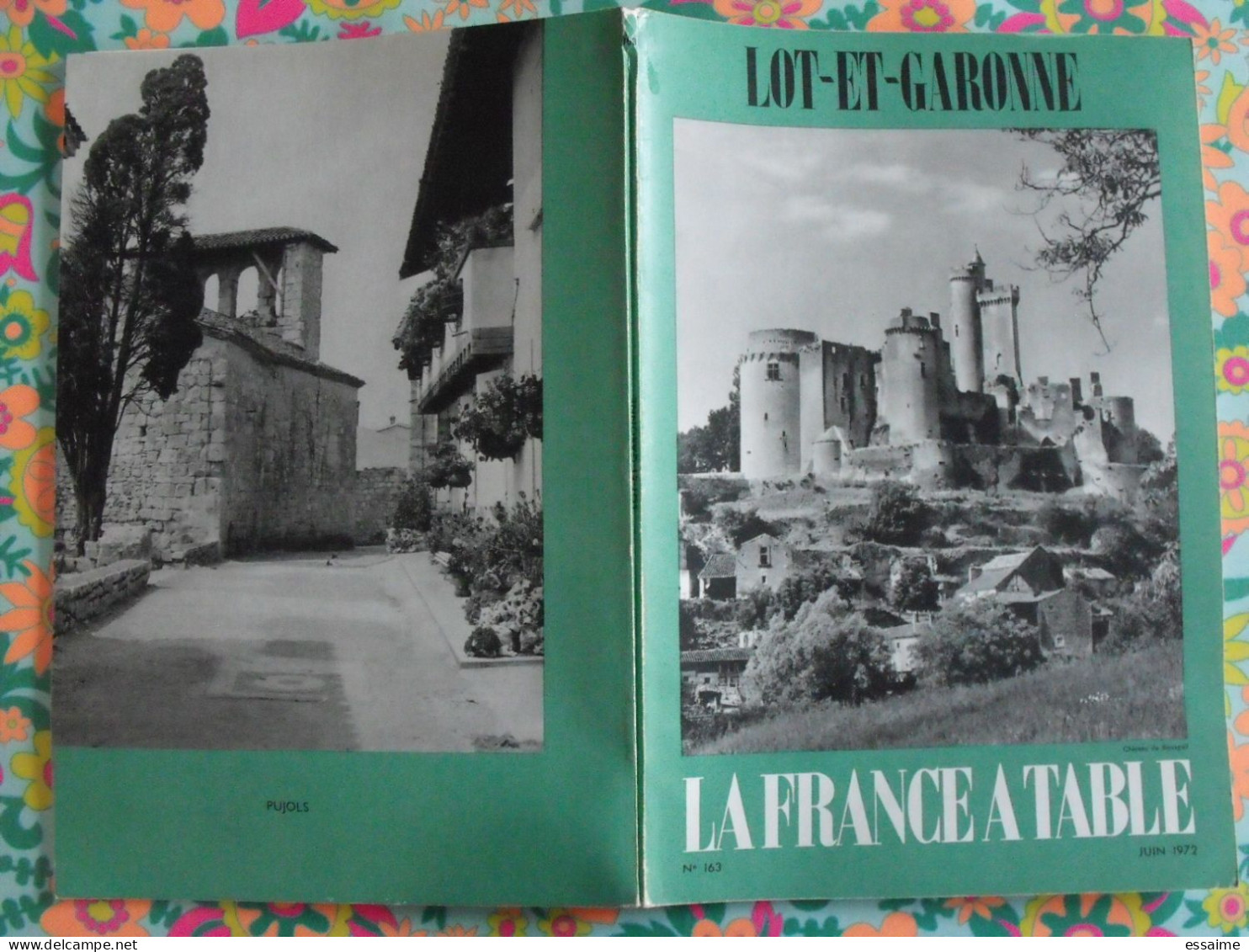 La France à Table N° 163. 1972. Lot-et-Garonne. Agen Nerac Villeneuve Puymirol Villereal Marmande Fumel. Gastronomie - Tourisme & Régions