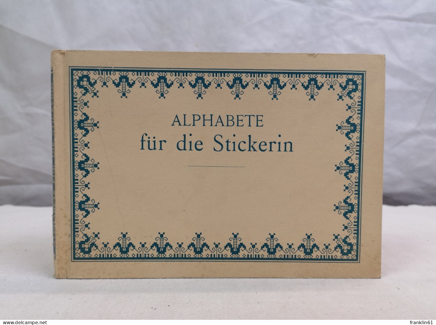 Alphabete Für Die Stickerin. - Costura