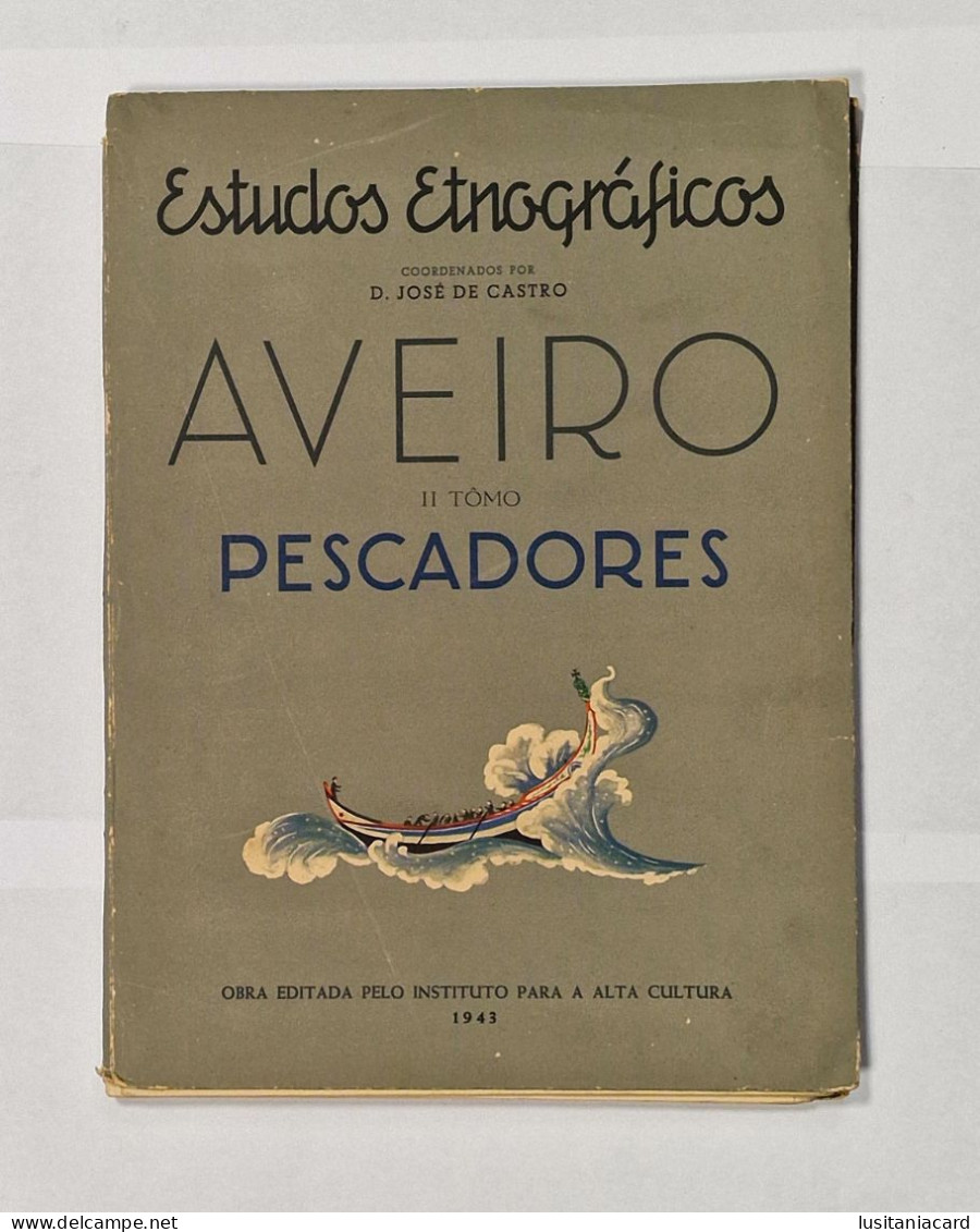 AVEIRO - Estudos Etnográficos ( 7 TOMOS)(RARO) ( Autor: D. José De Castro -1943 A 1945) - Livres Anciens