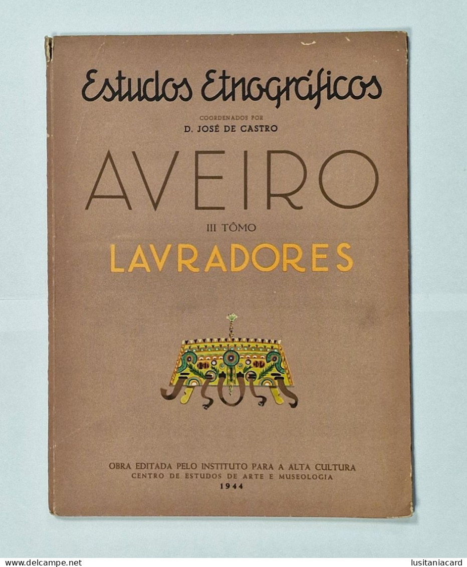 AVEIRO - Estudos Etnográficos ( 7 TOMOS)(RARO) ( Autor: D. José de Castro -1943 a 1945)