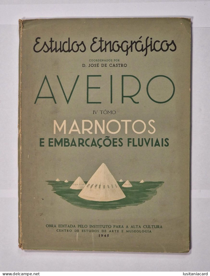 AVEIRO - Estudos Etnográficos ( 7 TOMOS)(RARO) ( Autor: D. José de Castro -1943 a 1945)