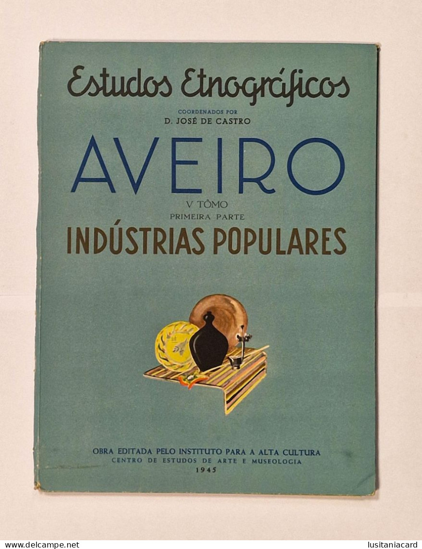 AVEIRO - Estudos Etnográficos ( 7 TOMOS)(RARO) ( Autor: D. José de Castro -1943 a 1945)