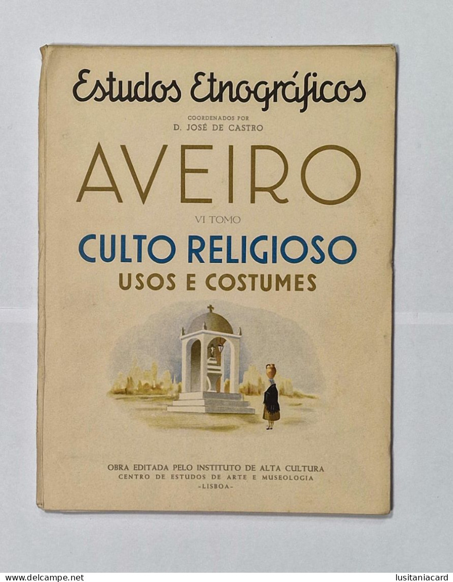 AVEIRO - Estudos Etnográficos ( 7 TOMOS)(RARO) ( Autor: D. José de Castro -1943 a 1945)