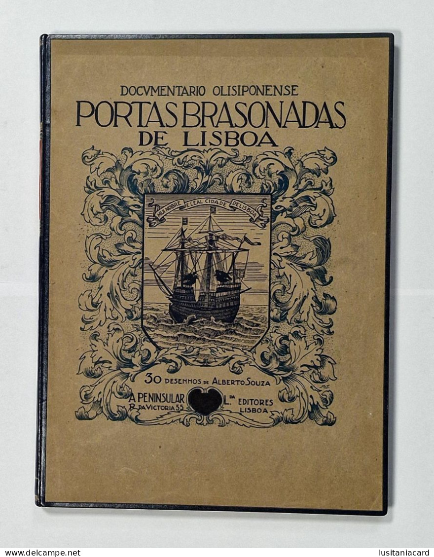 LISBOA - Portas Brasonadas De Lisboa(RARO)(30 Desenhos De Alberto Souza /Prefacio:  Do Dr. Julio Dantas - 1933) - Livres Anciens