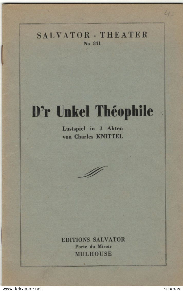 LIVRET POUR THEATRE EN DIALECTE 3 ACTES " D'R UNKEL THEOPHILE  " (lot 595) - Théâtre