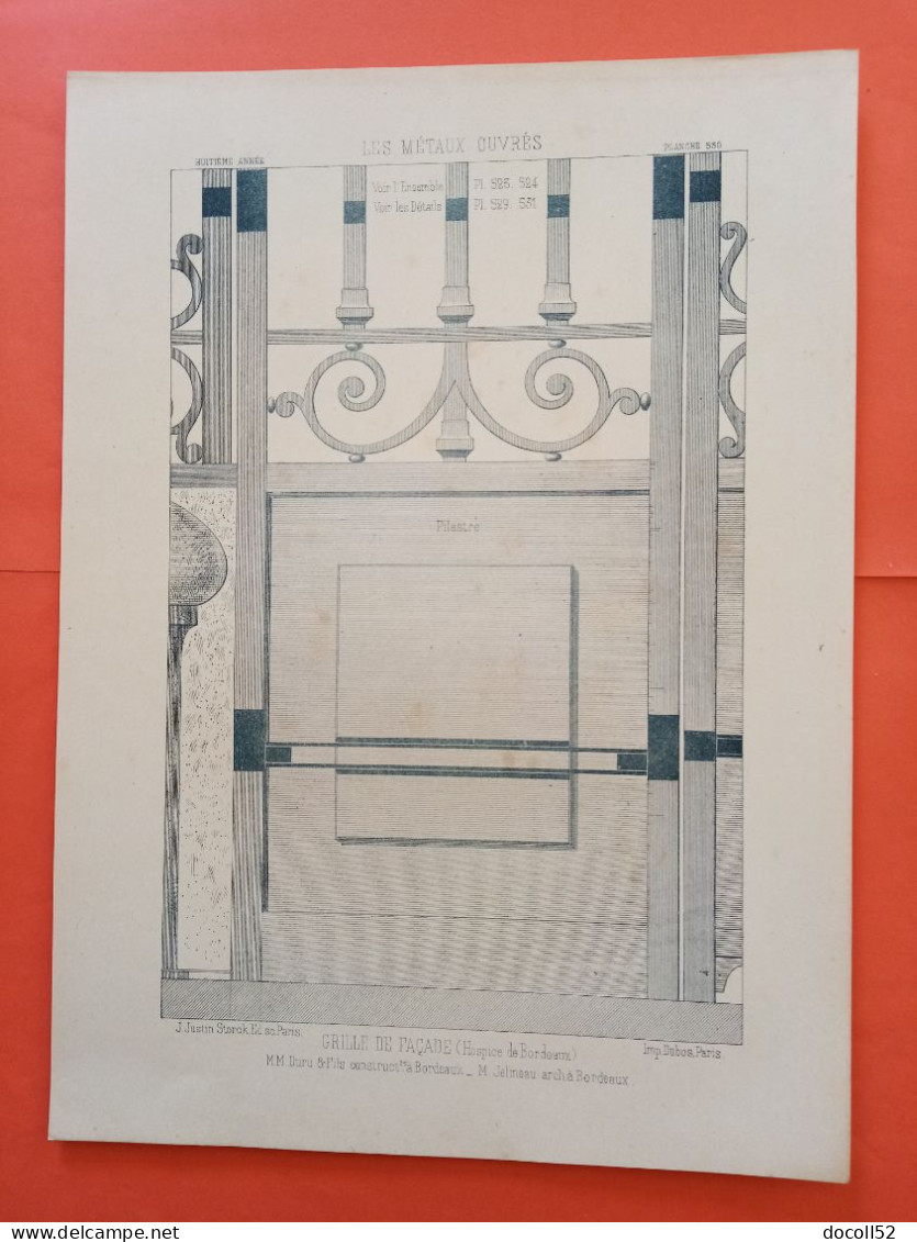 LES METAUX OUVRES 1889 LITHO FER FONTE CUIVRE ZINC " Grille De Facade Hospice De Bordeaux Duru Constructeur " 3 PLANCHES - Architecture