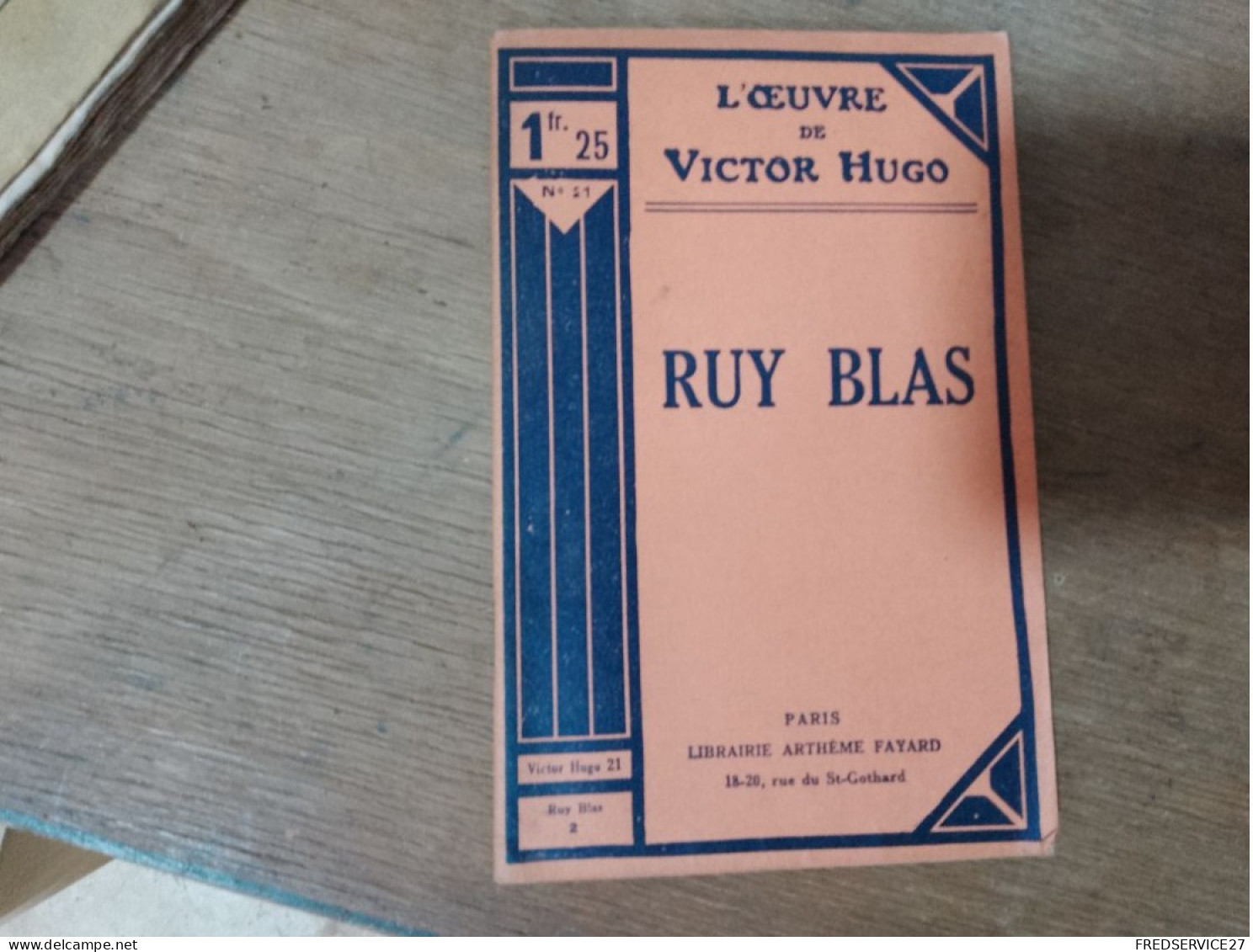 96 //  RUY BLAS / L'OEUVRE DE VICTOR HUGO N°21 - Auteurs Français