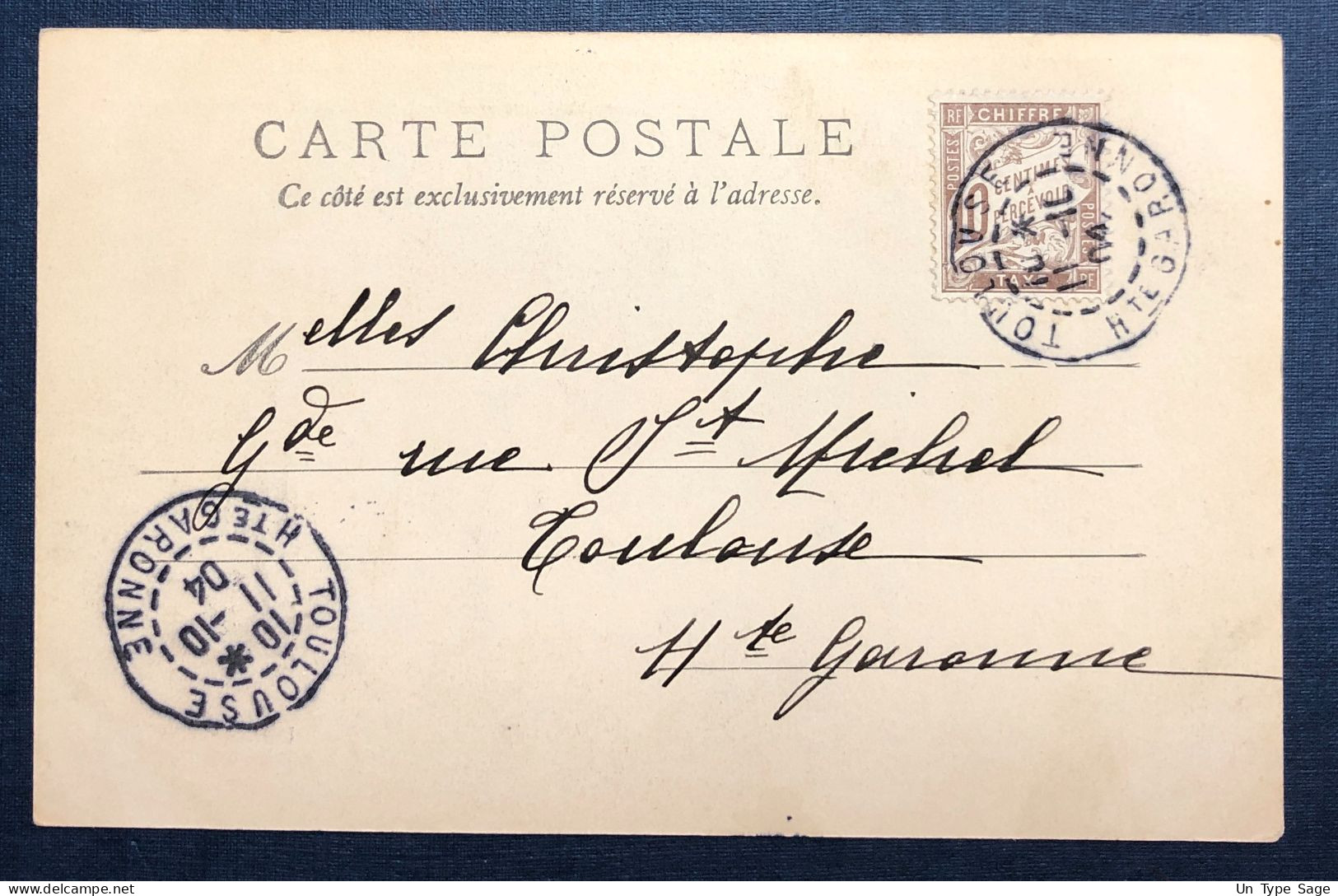 France Sur CPA De Toulouse (local) + TAXE - 11.10.1904 - (N700) - 1859-1959 Lettres & Documents