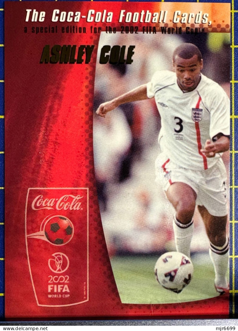 COCACOLA FIFA 2002 WOLRD CUP FOOTBALL CARDS - ASHLEY COLE, ALMOST PERFECT CONDITION. ORIGINAL - Other & Unclassified