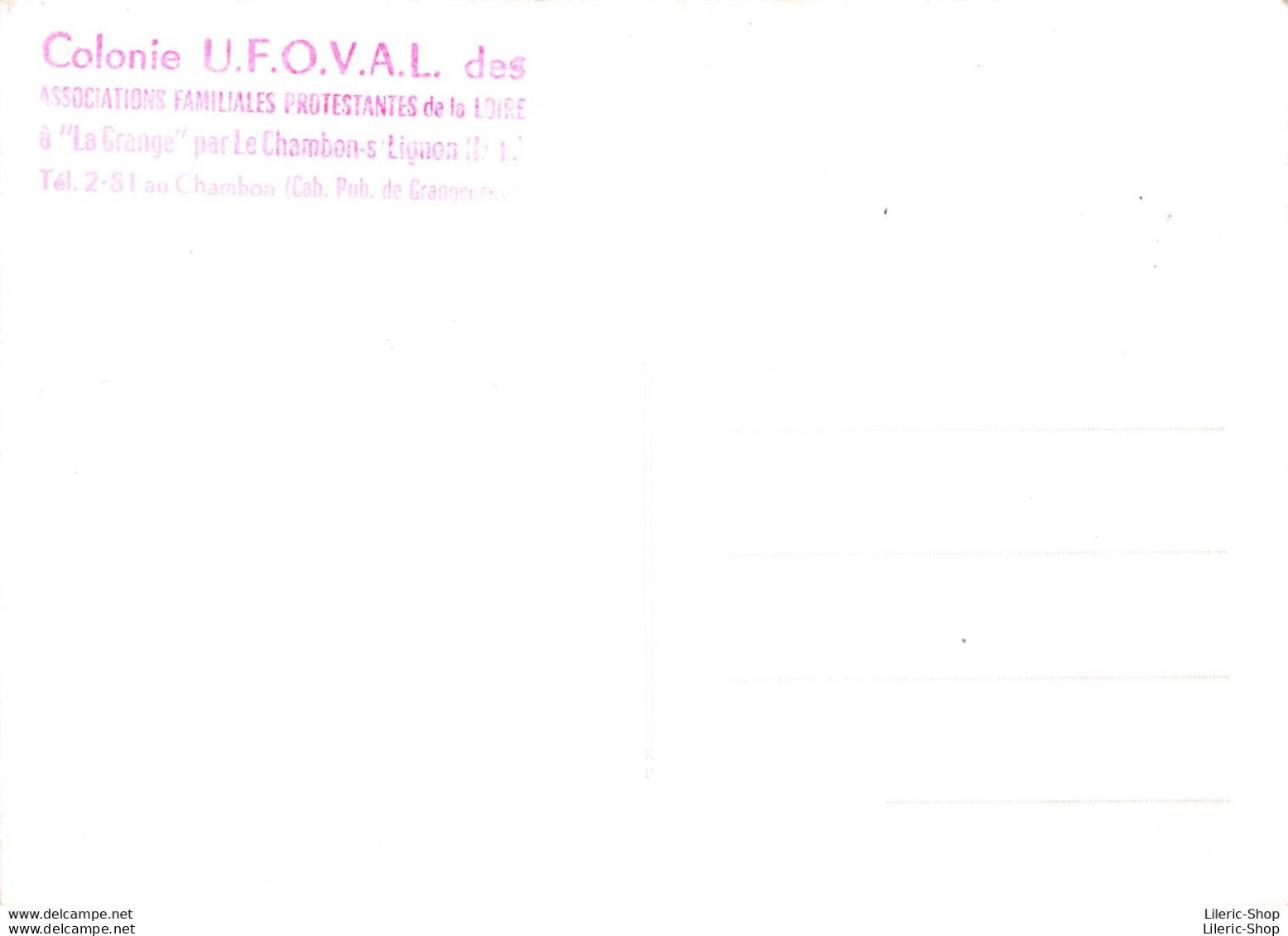 2 Cartes-Photos ± 1950 - Colonie U.F.O.V.A.L. Des Associations Familiales Protestantes De La Loire  à LA GRANGE - Le Chambon-sur-Lignon