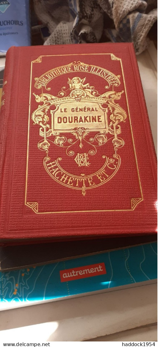 Le Général DOURAKINE  COMTESSE DE SEGUR Hachette 1910 - Bibliotheque Rose