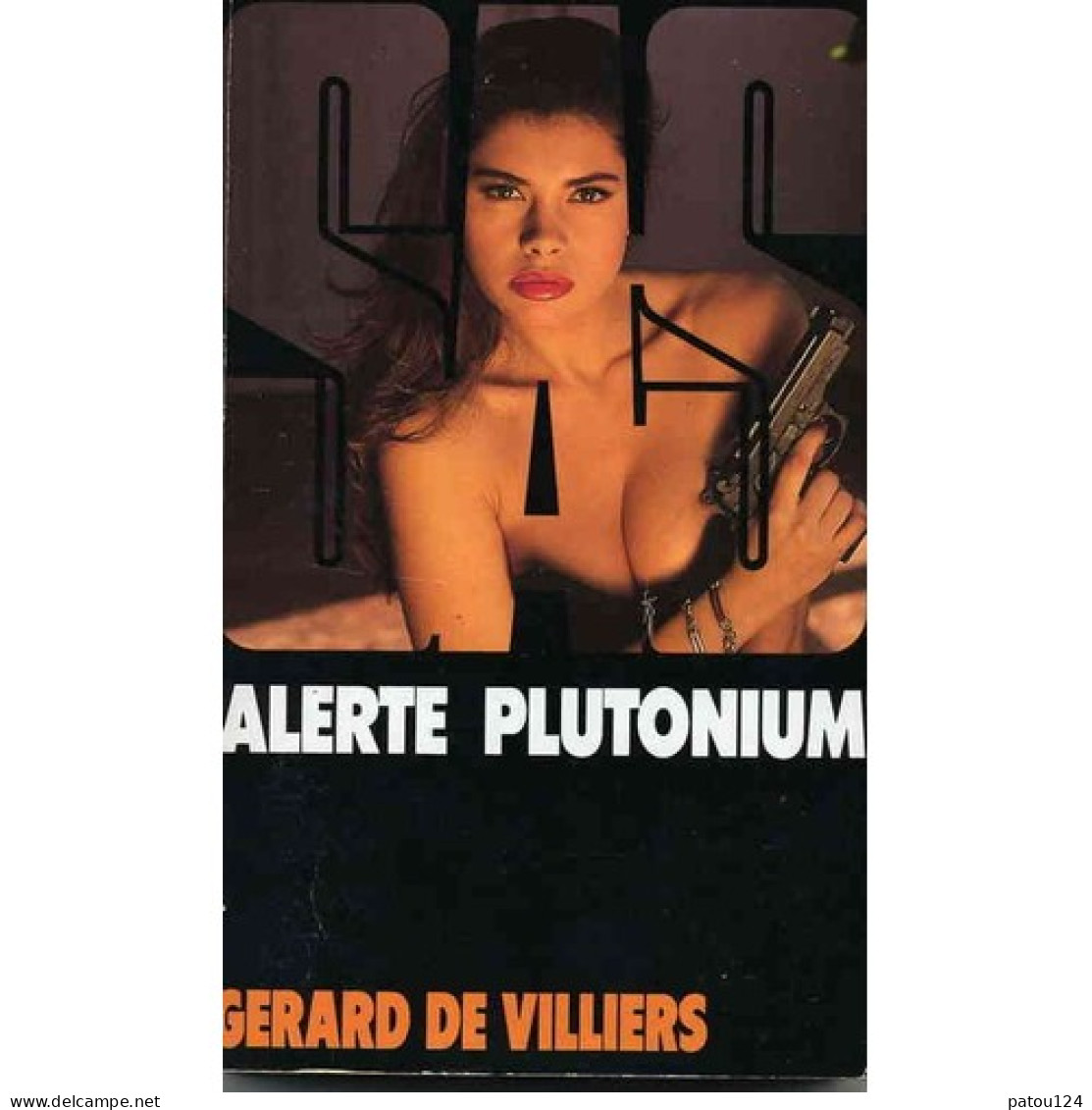 GERARD DE VILLIERS - SAS ALERTE PLUTONIUM - Plon