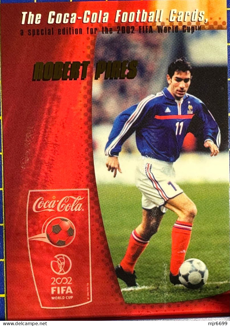 COCACOLA FIFA 2002 WOLRD CUP FOOTBALL CARDS - ROBERT PIRES, ALMOST PERFECT CONDITION. ORIGINAL - Sonstige & Ohne Zuordnung