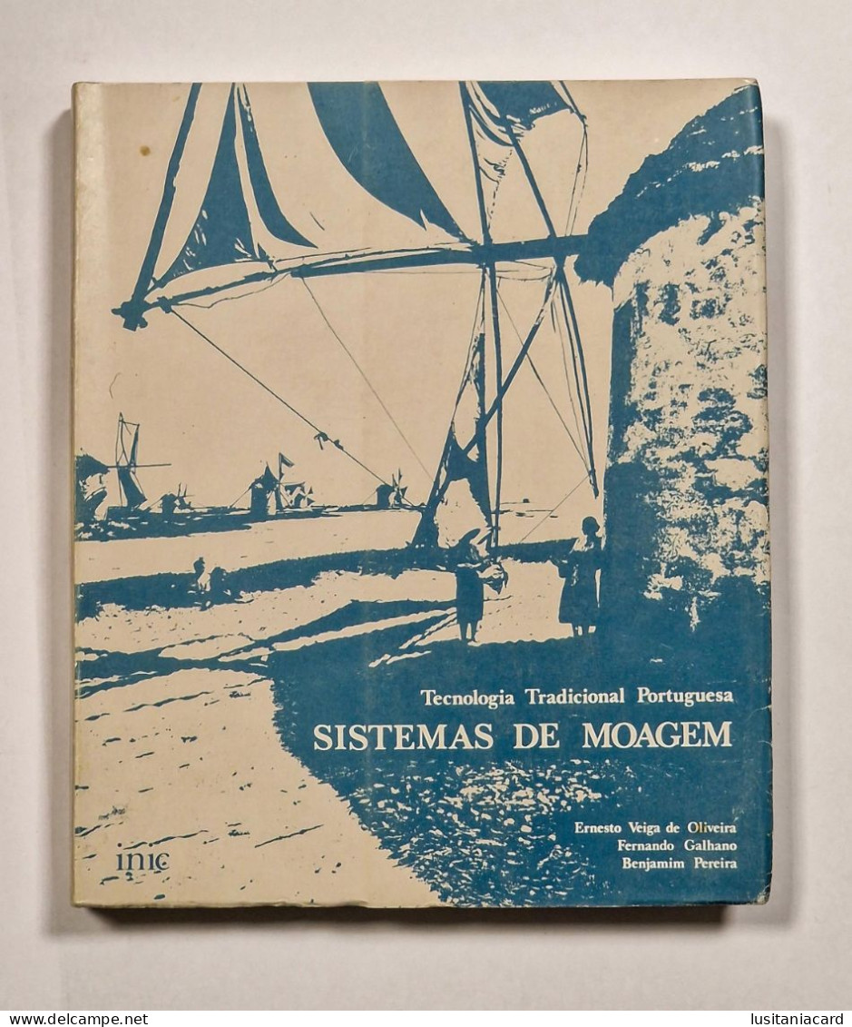 Sistemas De Moagem - TecnologiaTradicional Portuguesa (Ernesto Veiga De Oliveira,Fernando Galhano,Benjamim Pereira-1983) - Livres Anciens