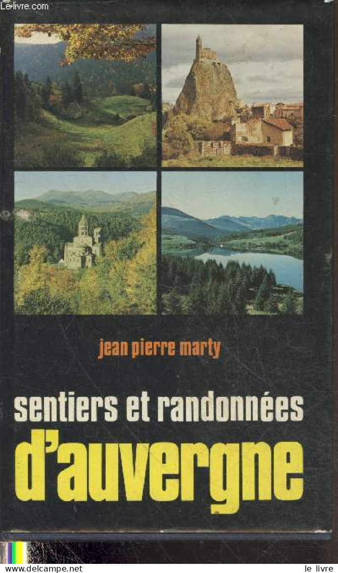Sentiers Et Randonnées D'Auverge - Marty Jean-Pierre - 1978 - Auvergne