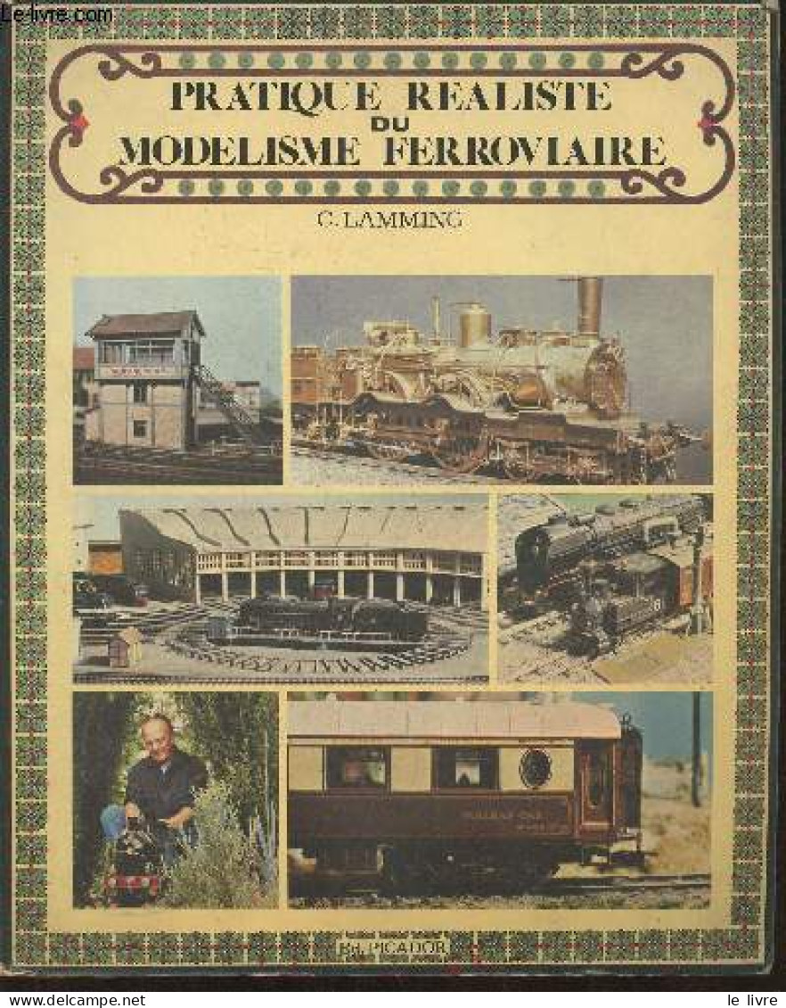 Pratique Réaliste Du Modélisme Ferroviaire - Lamming Clive - 1979 - Modelismo