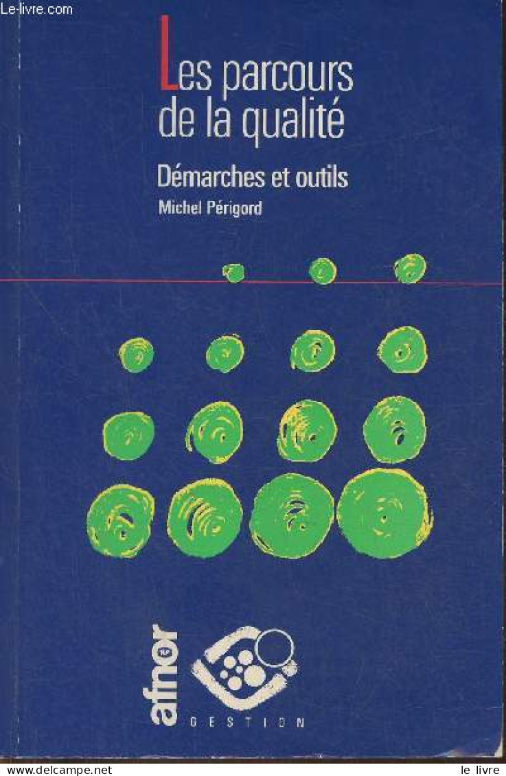 Les Parcours De La Qualité- Démarches Et Outils - Périgord Michel - 1992 - Boekhouding & Beheer