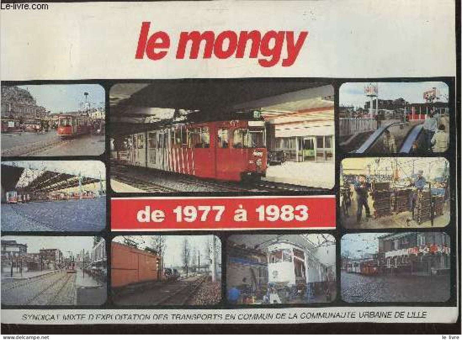 Le Mongy De 1977 à 1983 - Collectif - 1983 - Railway & Tramway