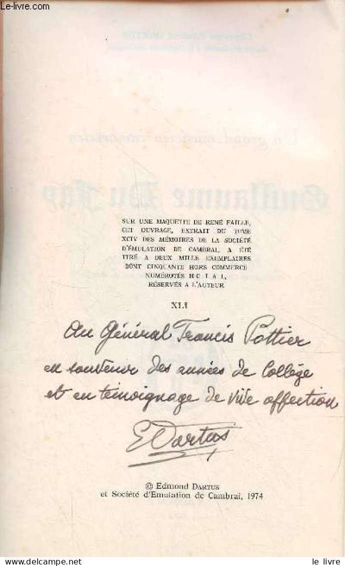 Un Grand Musicien Cambrésien Guillaume Du Fay - Dédicace De L'auteur - Exemplaire N°XLI Hors Commerce. - Chanoine Dartus - Gesigneerde Boeken