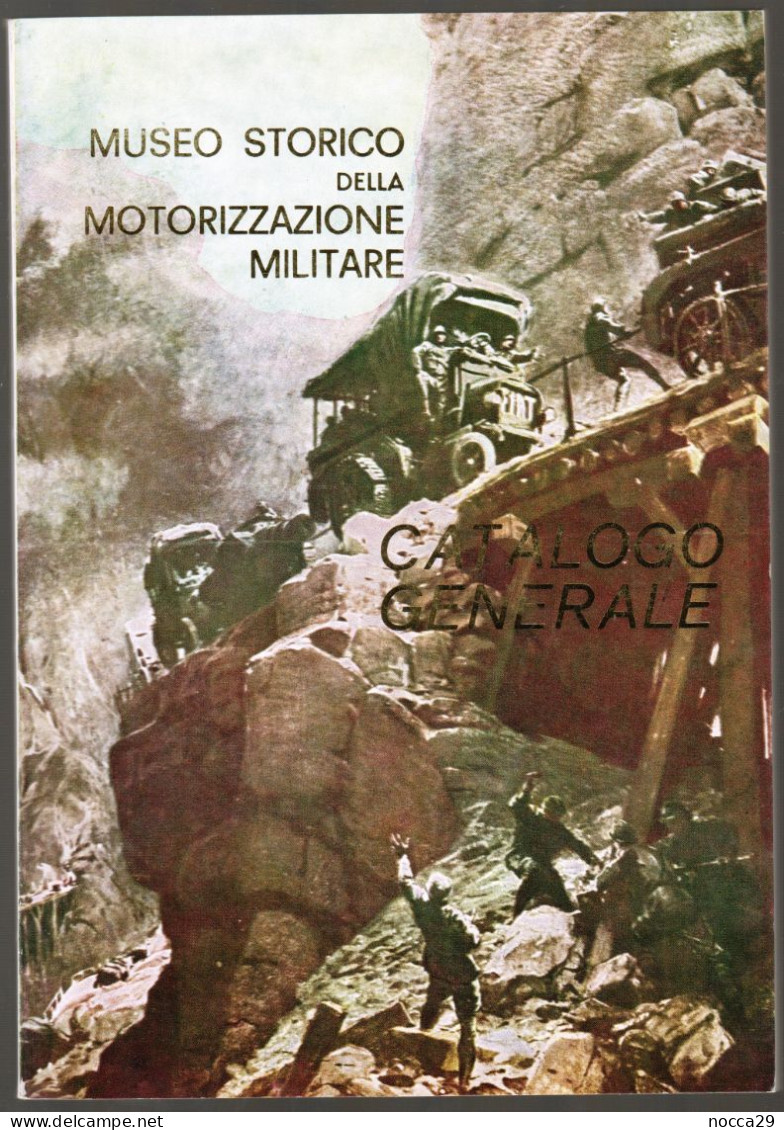LIBRO ILLUSTRATO - CATALOGO GENERALE DEL MUSEO STORICO DELLA MOTORIZZAZIONE MILITARE - ANNO 1973 (STAMP267) - Italie