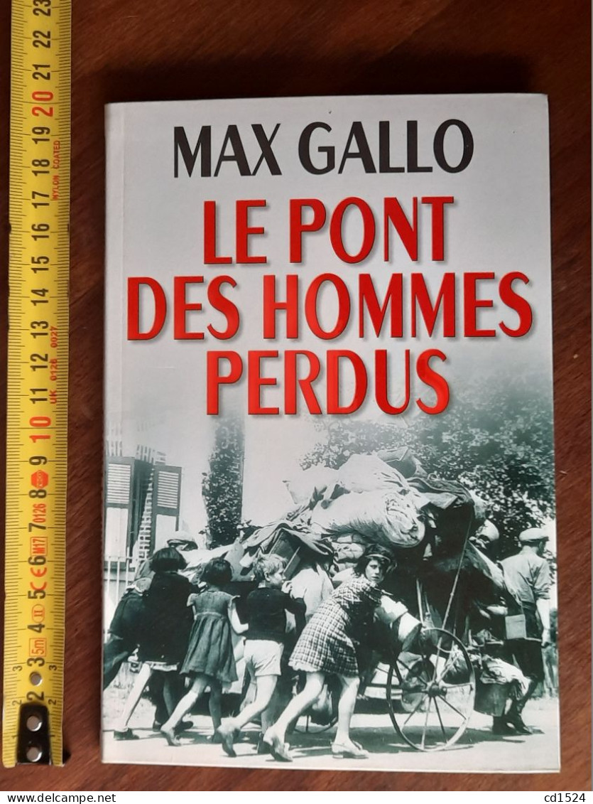 Max Gallo - Le Pont Des Hommes Perdus - 2000 - Action