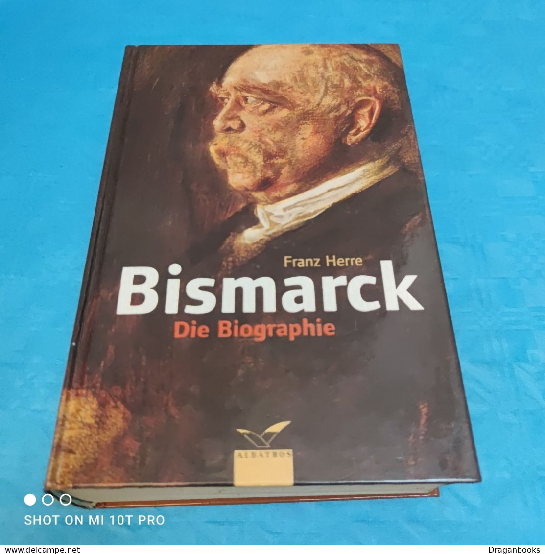 Franz Herre - Bismarck - Die Biographie - Biografieën & Memoires