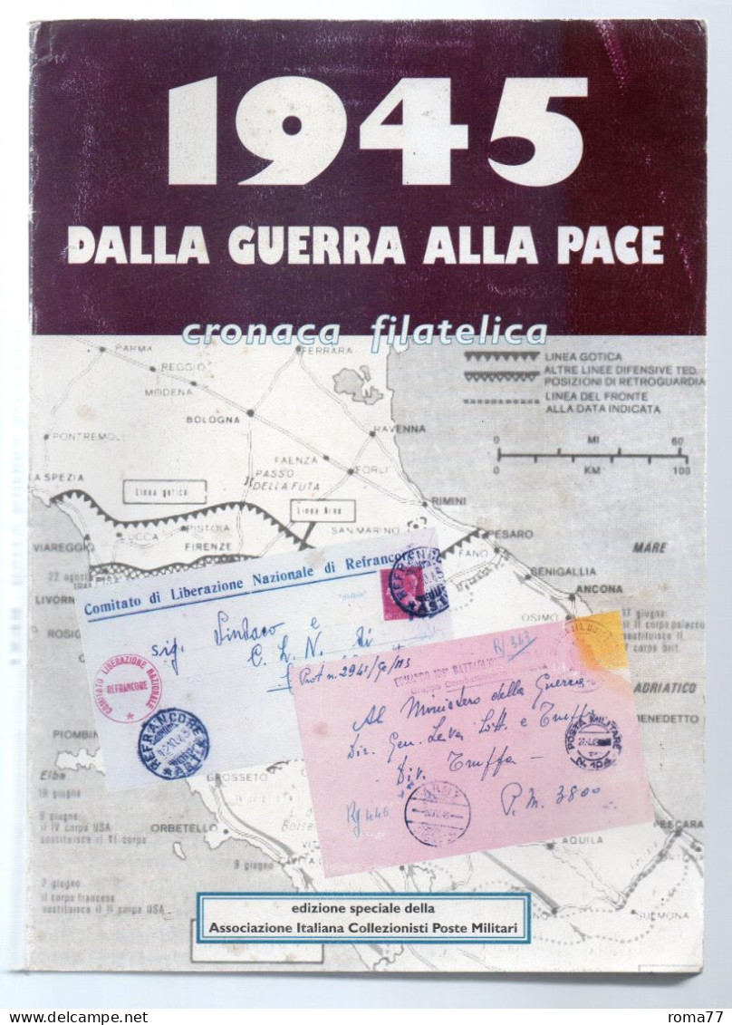 ITALIA  1945 DALLA GUERRA ALLA PACE - GIUSEPPE MARCHESE , OPERA USATA DI PAG. 400 - Posta Militare E Storia Militare