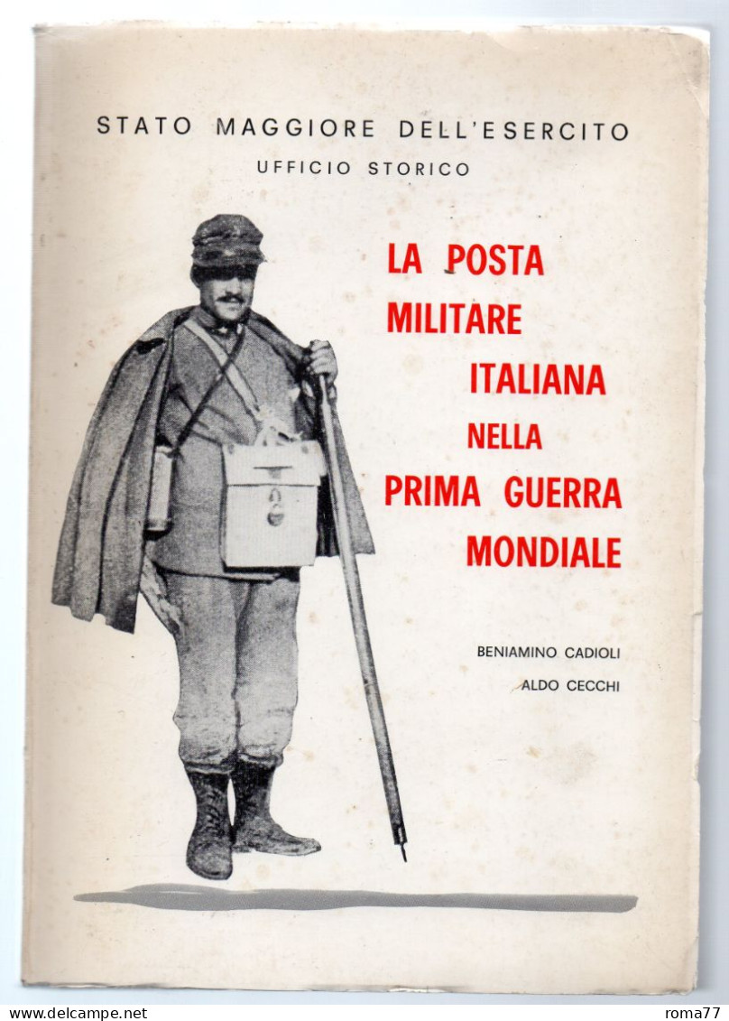 ITALIA  La Posta Militare Italiana Nella Prima Guerra Mondiale - 1978 - CADIOLI CECCHI Pag. 315 - Militaire Post & Postgeschiedenis