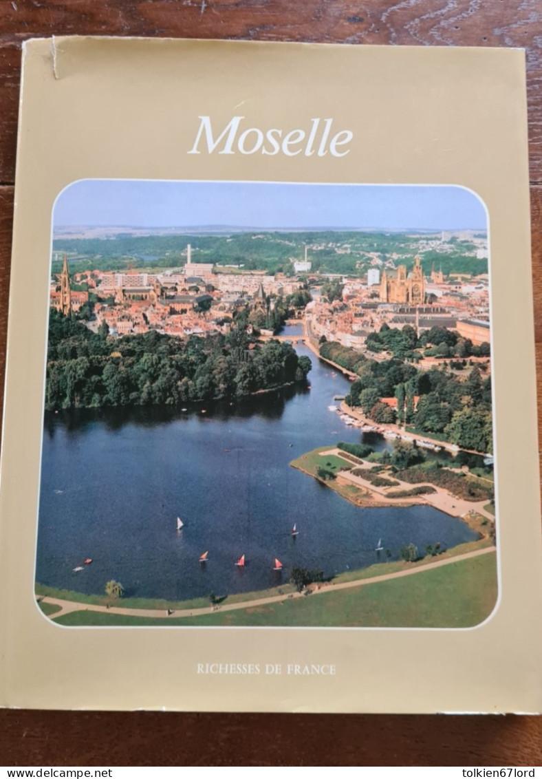 MOSELLE 57 Richesses De France Histoire Patrimoine Yves Le Moigne Université De Metz - Alsace