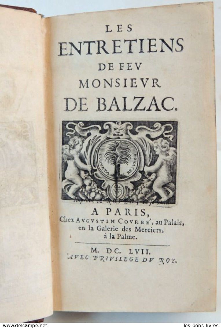 1657. Les Entretiens De Fev Monsieur De Balzac ( Rare) - Before 18th Century