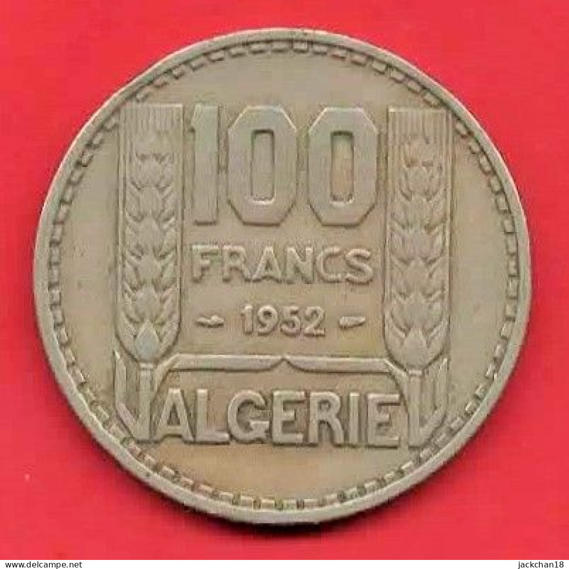 -- REPUBLIQUE FRANCAISE / 100 FRANCS / ALGERIE 1952 / TYPE TURIN - Algerien