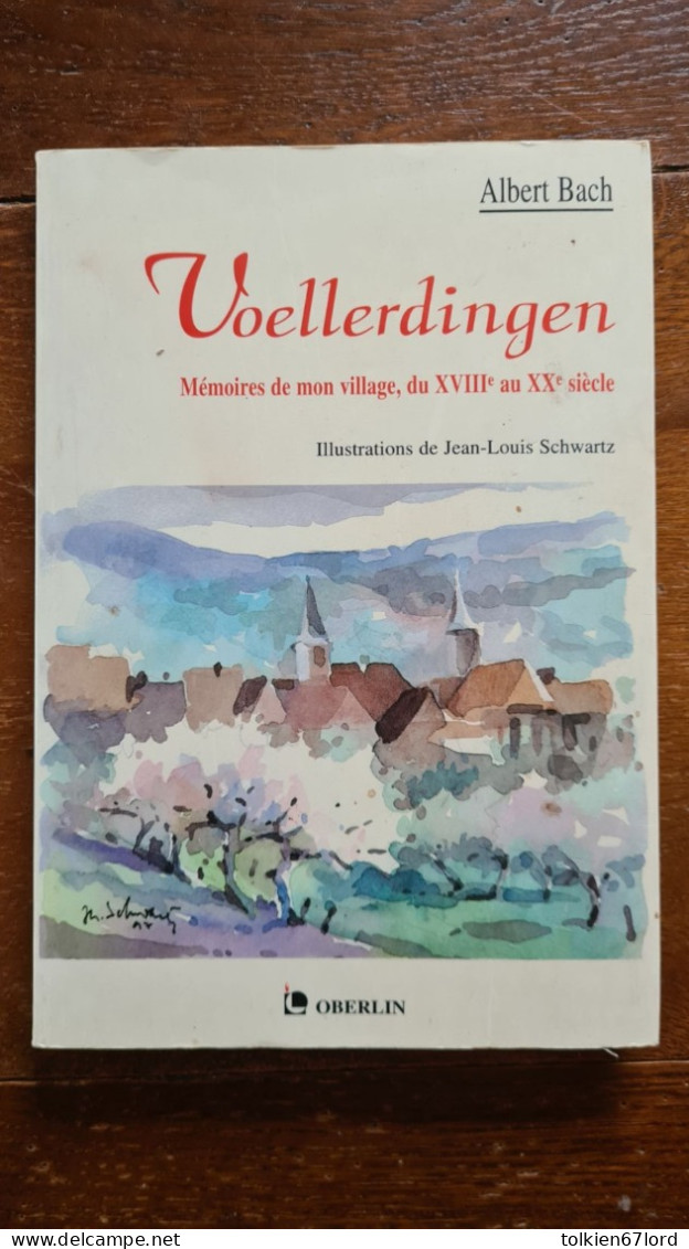 VOELLERDINGEN VOLLERDINGEN Alsace Bossue 67 Bas-Rhin Mémoires De Mon Village Albert Bach - Alsace