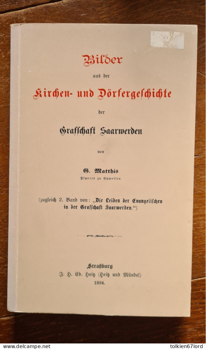 ALSACE BOSSUE 67 Gustave Matthis Bilder Aus Der Kirchen- Und Dörfergeschichte Der Grafschaft  EYWILLER BERG GUNGWILLER - Alsace