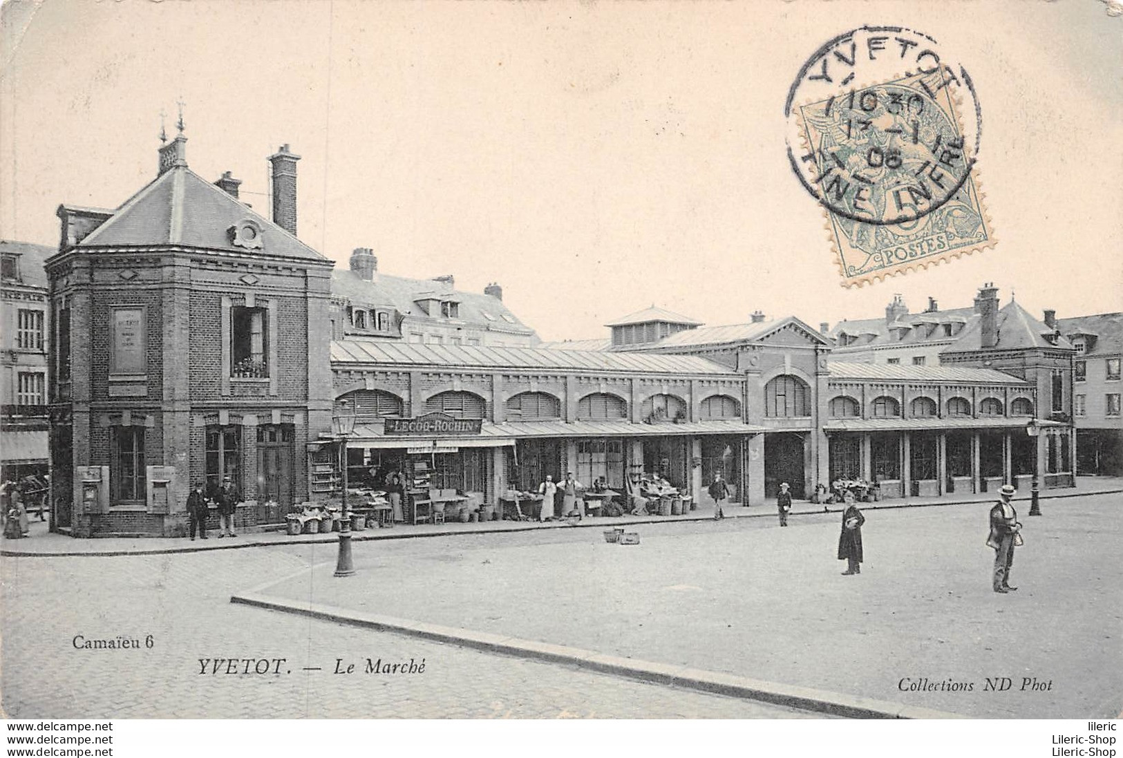 YVETOT (76) - Le Marché - Maison Lecoq-Rochin à Droite De L'Octroi En 1906- Collections ND Phot. - Yvetot