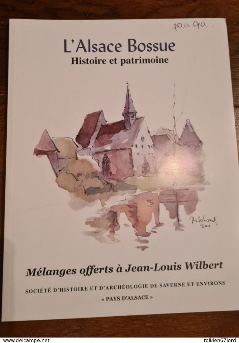 ALSACE BOSSUE Histoire Et Patrimoine Sarrewerden Nassau-Saarbrucken Berg Mackwiller - Alsace