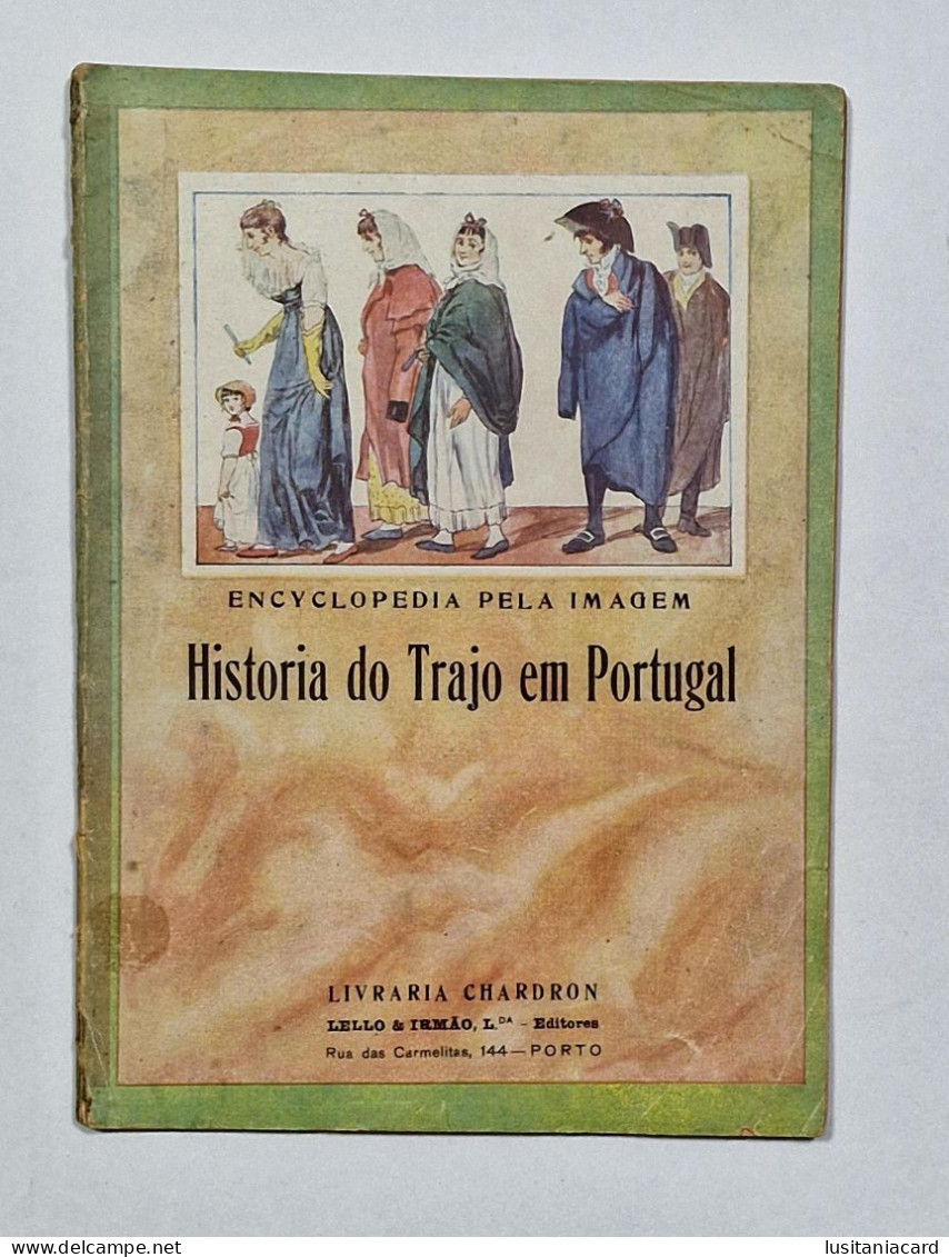 Historia Do Trajo Em Portugal - Encyclopedia Pela Imagem ( Ed. Livraria Chardron - Lello & Irmão, Lda. Editores) - Livres Anciens