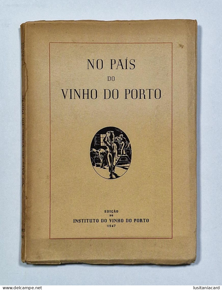 PORTO - No País Do Vinho Do Porto ( RARO) ( Autor:Henry Vizetelly / Ed. Do Instituto Do Vinho Do Porto- 1947) - Livres Anciens