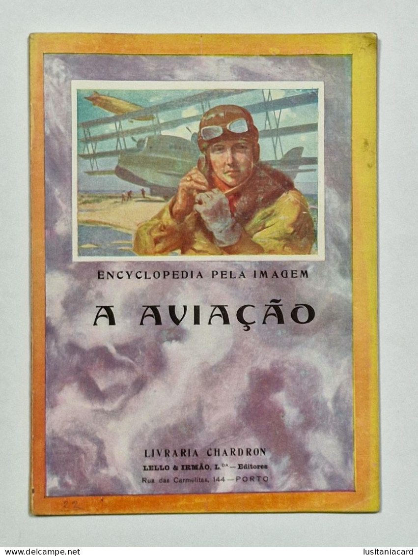 A Aviação - Encyclopedia Pela Imagem ( Livraria Chardron /  Lello & Irmão Editores) - Livres Anciens