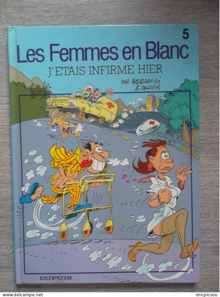 Les Femmes En Blanc N°5 " J'étais Infirme Hier " E.O. 1989 - Femmes En Blanc, Les