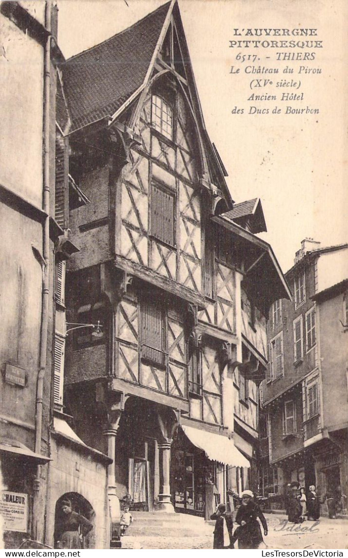 FRANCE - 63 - THIERS - Le Château Du Pirou - Ancien Hôtel Des Ducs De Bourbon - Carte Postale Ancienne - Thiers