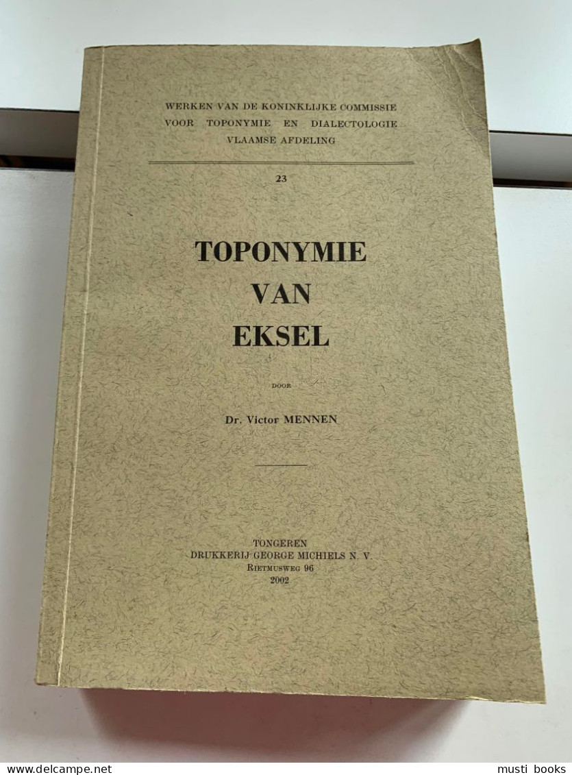 (HECHTEL-EKSEL) Toponymie Van Eksel. - Kontich