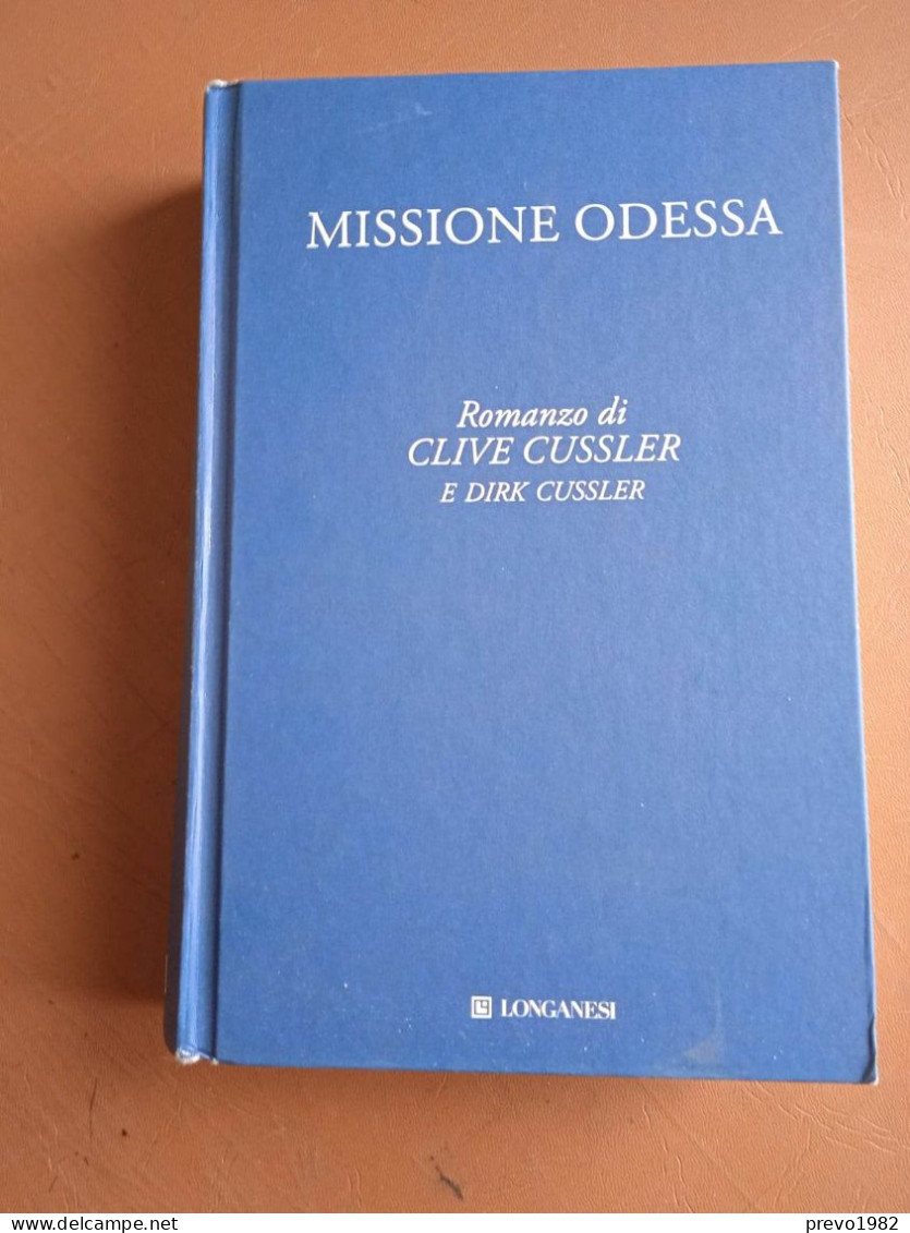 Missione Odessa - C. Cussler, D. Cussler - Ed. Longanesi (Senza Sovracoperta) - War 1939-45