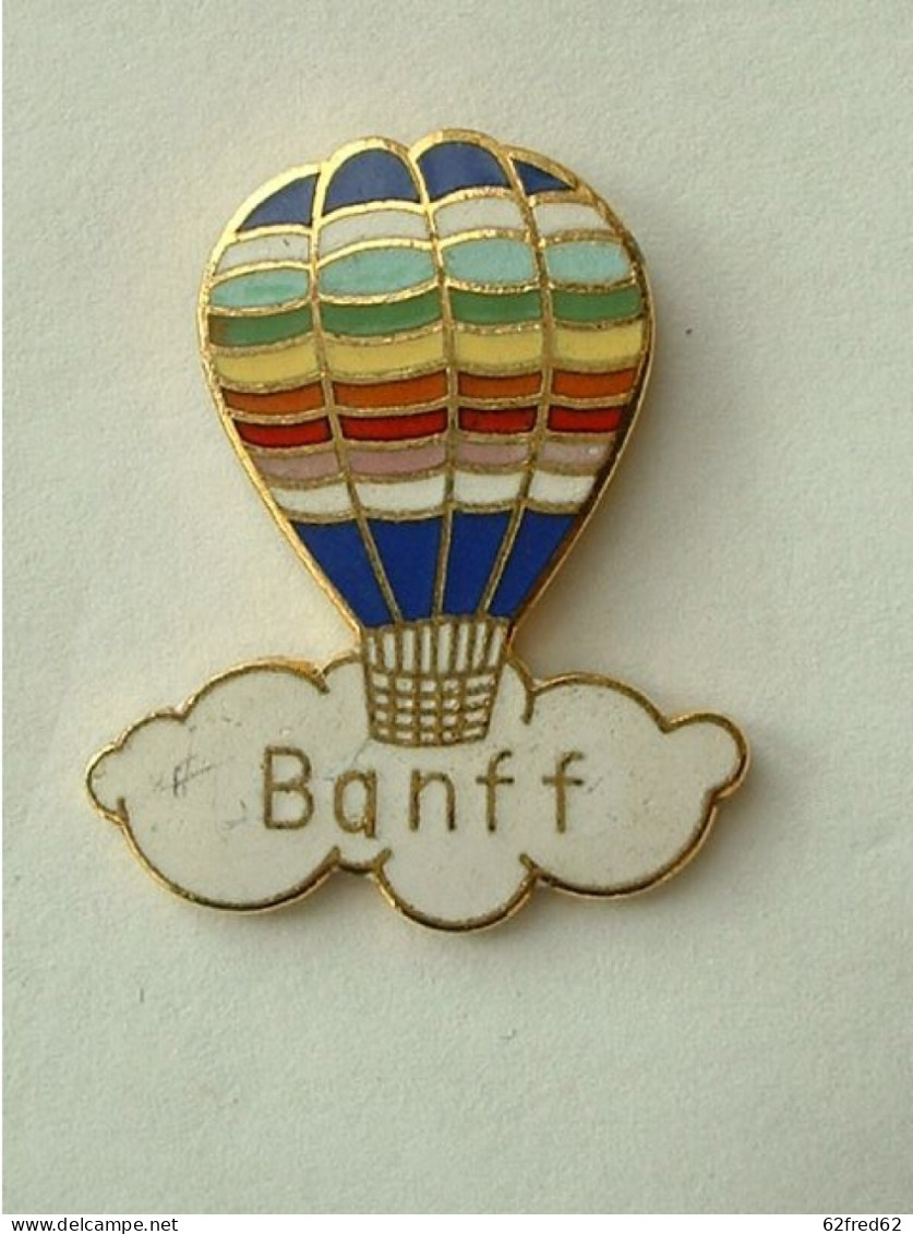 PIN'S MONTGOLFIERE - BANFF - Montgolfières