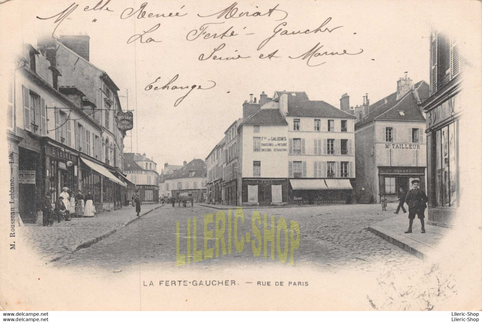 LA FERTÉ-GAUCHER (77) CPA PRÉCURSEUR 1902 ▬ RUE DE PARIS HÔTEL DU SAUVAGE ROUSSEAU LEBLANC LIBR. - La Ferte Gaucher