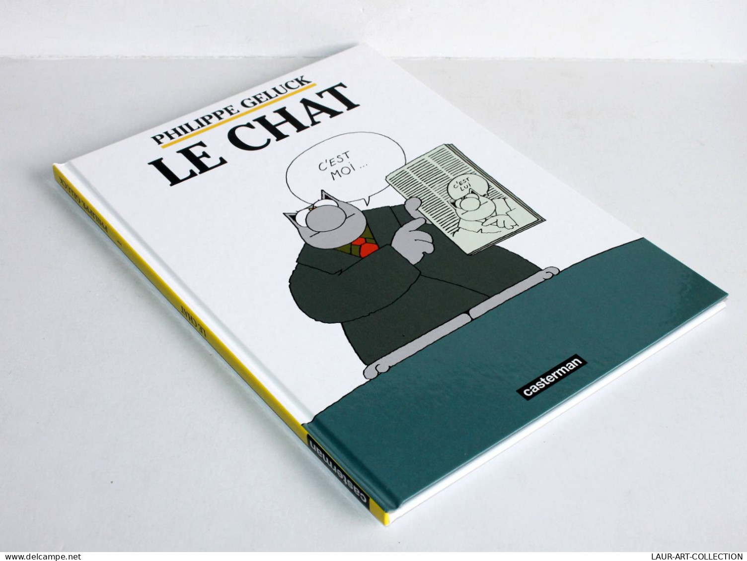 BD / ALBUM BANDE DESSINEE LE CHAT C'EST MOI... De PHILIPPE GELUCK 2002 CASTERMAN / ANCIEN LIVRE DE COLLECTION (2301.598) - Geluck